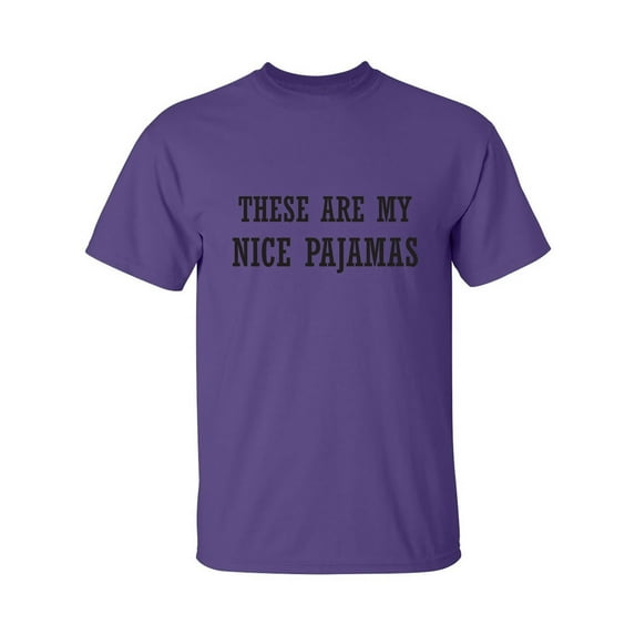 These Are My Nice Pajamas Adult Short Sleeve T-shirt