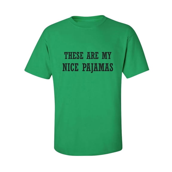 These Are My Nice Pajamas Adult Short Sleeve T-shirt