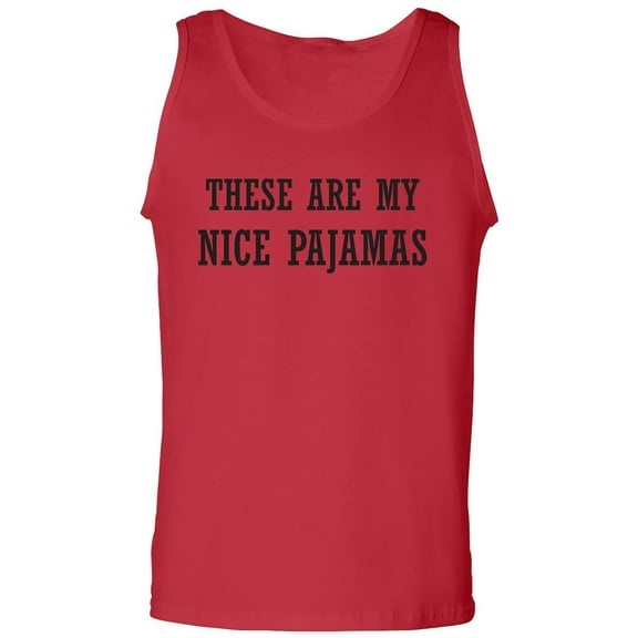 These Are My Nice Pajamas Adult Tank Top