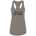 thumbnail image 1 of These Are My Nice Pajamas Racerback Tank, 1 of 2