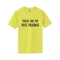thumbnail image 1 of These Are My Nice Pajamas Short Sleeve Neon T-Shirt, 1 of 1