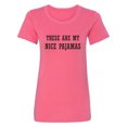thumbnail image 1 of These Are My Nice Pajamas Womens crewneck tee, 1 of 2