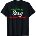 thumbnail image 1 of These Are My Sexy Christmas Pajamas Couples Matching T-Shirt, 1 of 7