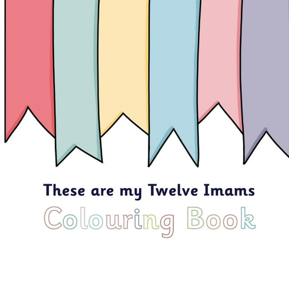 These Are My Twelve Imams Colouring Book, (Paperback)