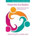 thumbnail image 1 of These Are Our Bodies These Are Our Bodies, Middle School Parent Booklet: Talking Faith &amp; Sexuality at Church &amp; Home, (Paperback), 1 of 1