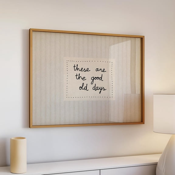 These Are The Good Old Days Inspirational Family Horizontal Happy ...
