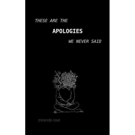 These Are the Apologies We Never Said (Paperback)