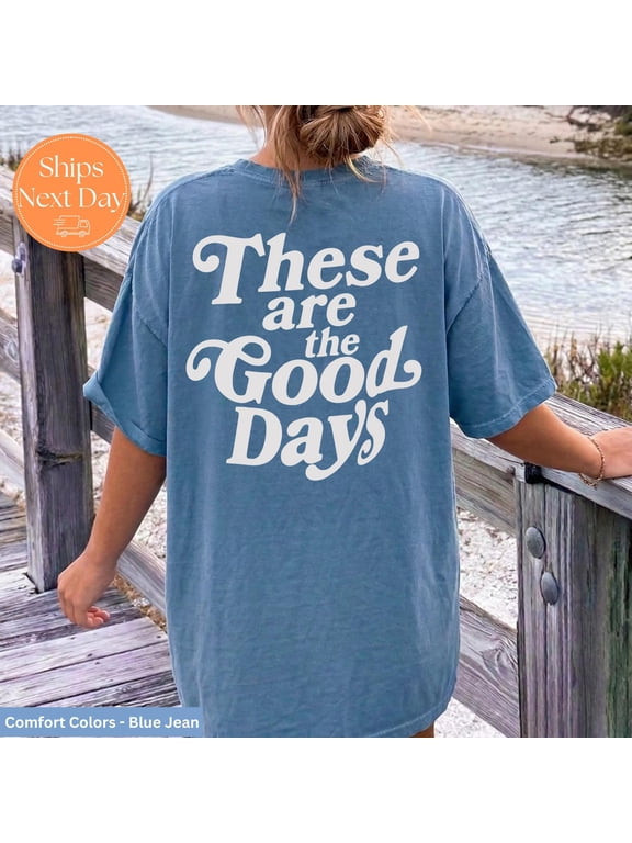 These Are the Good Days Shirt, Don't Miss Them Tee, Beach Shirt, VSCO Summer Graphic Tee, Inspirational Minimalist Quote Tshirt, Unisex T-Shirt