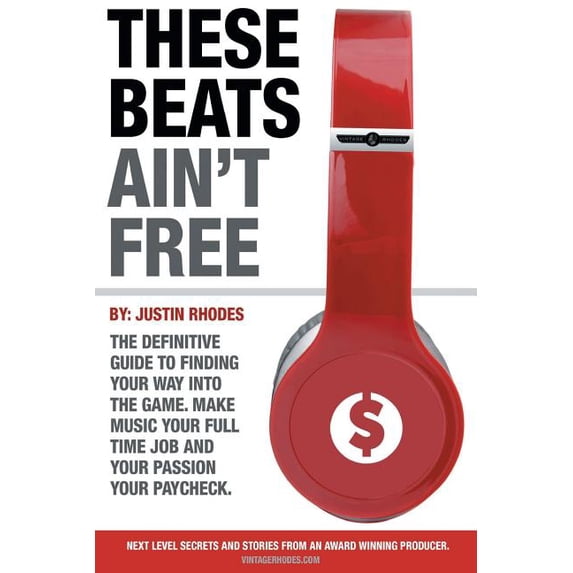 Tbaf (These Beats Ain't Free) These Beats Ain't Free: Next level secrets and stories from an award winning producer, Book 1, (Paperback)