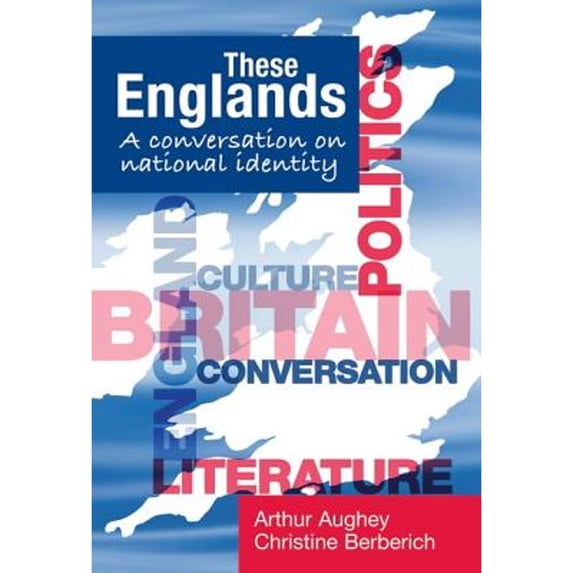Pre-Owned These Englands: A Conversation on National Identity (Paperback 9780719079610) by Arthur Aughey