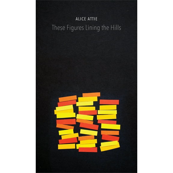 These Figures Lining the Hills (Hardcover)