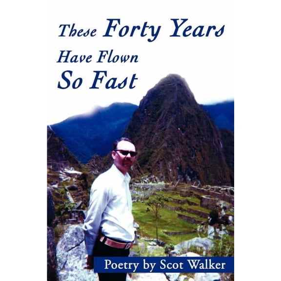 These Forty Years Have Flown So Fast, (Paperback)