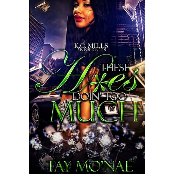 These H*es Doin' Too Much, (Paperback)