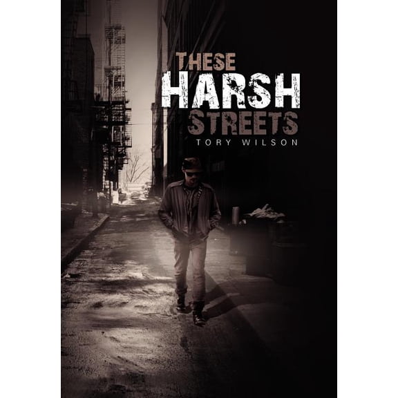 These Harsh Streets