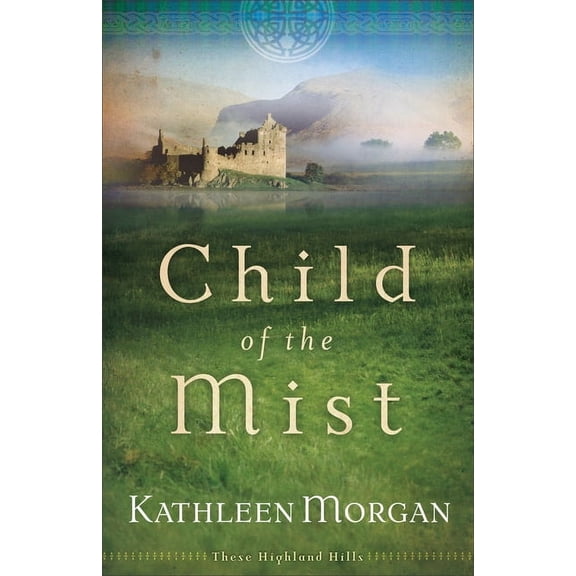These Highland Hills Child of the Mist, Book 1, (Paperback)