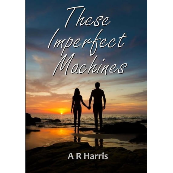 These Imperfect Machines, (Paperback)