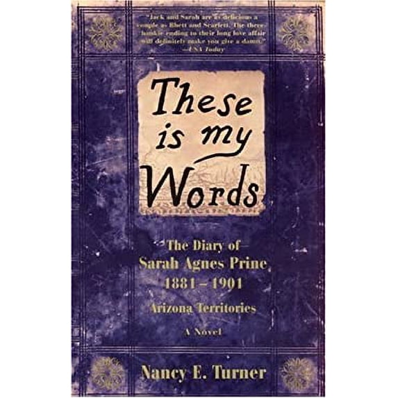 Pre-Owned These Is My Words : The Diary of Sarah Agnes Prine, 1881-1901 Arizona Territories 9780613236256