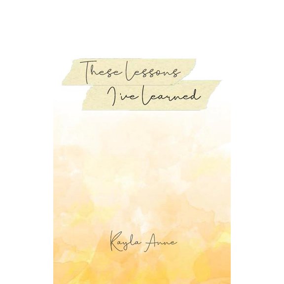 These Lessons I've Learned (Paperback)