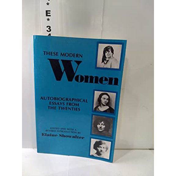 Pre-Owned These Modern Women : Autobiographical Essays from the Twenties Second Edition (Paperback) 9781558610071