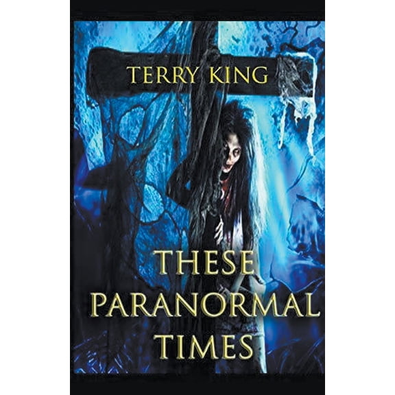 These Paranormal Times, (Paperback)