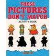 thumbnail image 1 of These Picture Don't Match Activity Book, (Paperback), 1 of 1