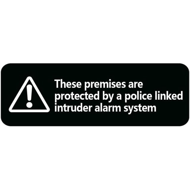 These Premises Are Protected By A Police Linked Intruder Alarm System