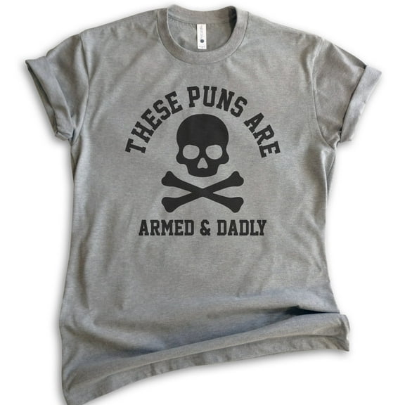 These Puns Are Armed & Dadly Shirt, Unisex Men's Shirt, Dad Shirt, Husband Shirt, Dark Heather Gray, Medium