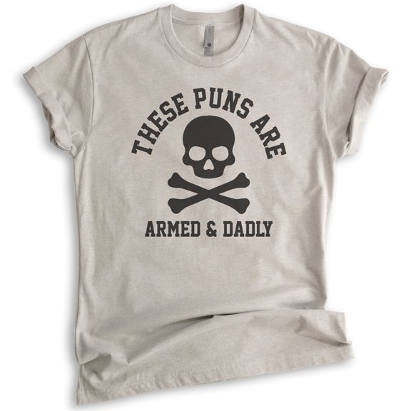 These Puns Are Armed & Dadly Shirt, Unisex Men's Shirt, Dad Shirt, Husband Shirt, Light Silk Gray, X-Small