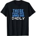 thumbnail image 1 of These Puns Are Armed and Dadly Father's Day Funny Gift T-Shirt, 1 of 4