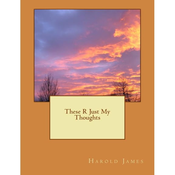 These R Just My Thoughts, (Paperback)