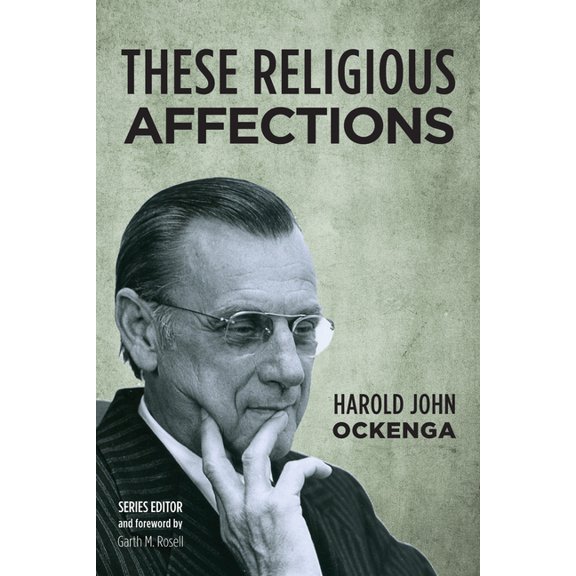 These Religious Affections (Hardcover)