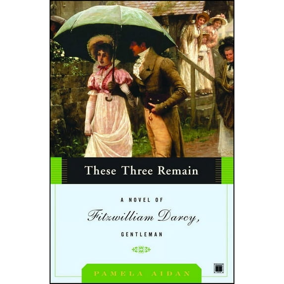Fitzwilliam Darcy Gentleman These Three Remain, Book 03, (Paperback)