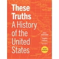 thumbnail image 1 of These Truths: A History of the United States, with Sources, 1 of 1