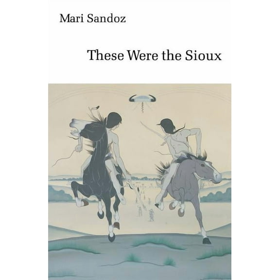 Bison Book S These Were the Sioux, (Paperback)
