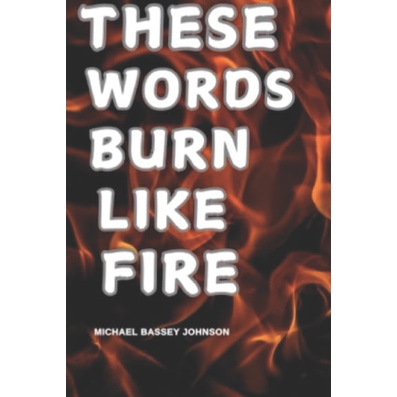 These Words Burn Like Fire, (Paperback)