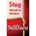 thumbnail image 1 of TheSEXaurus: Sexy Words for Writers  Paperback  1484812212 9781484812211 Stefanie Olsen, 1 of 1