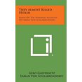 thumbnail image 1 of They Almost Killed Hitler : Based on the Personal Account of Fabian Von Schlabrendorff (Hardcover), 1 of 1