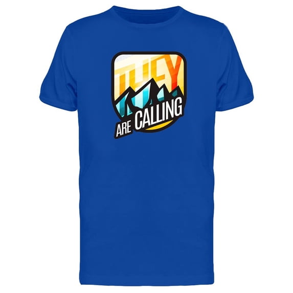 They Are Calling / Mountains Tee Men's -Image by Shutterstock