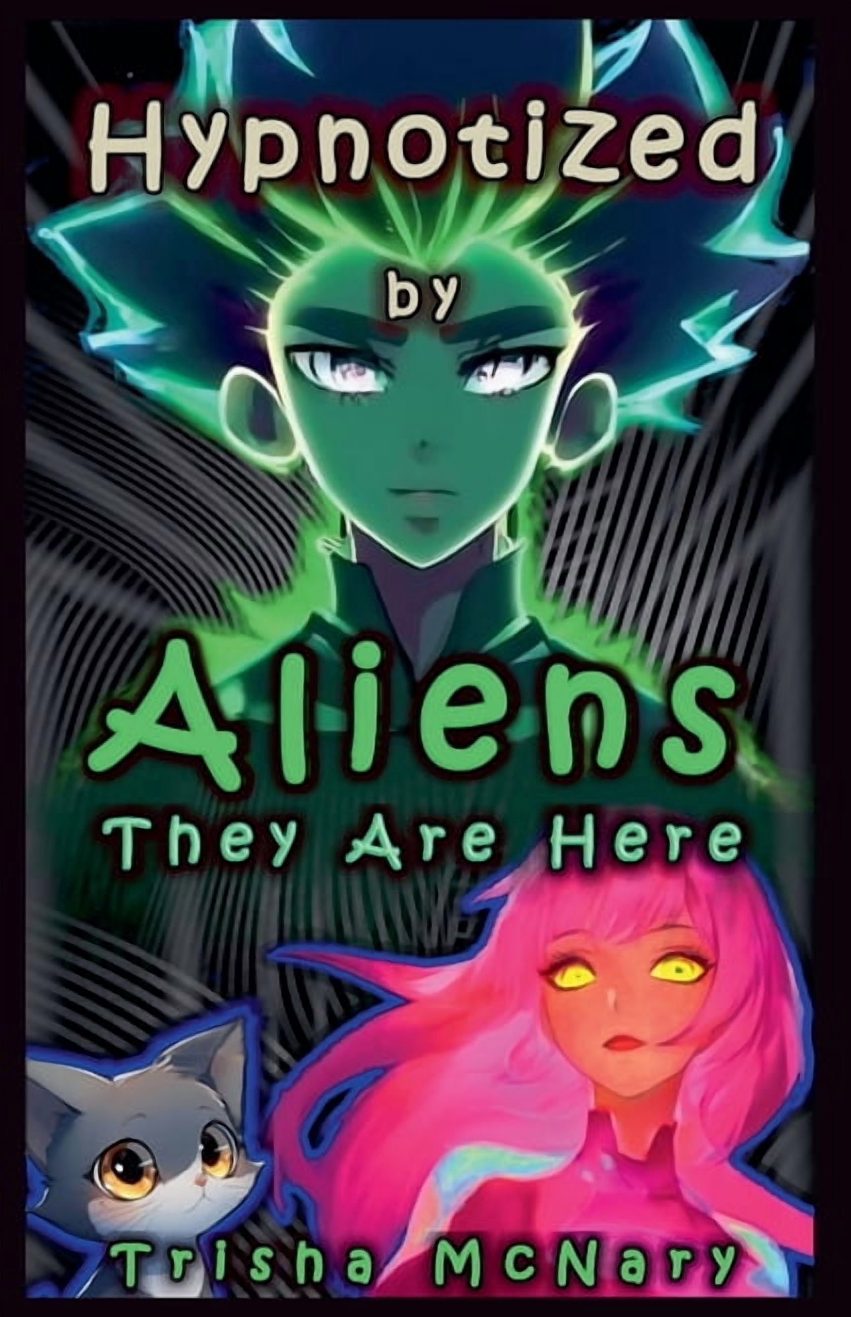 They Are Here Hypnotized by Aliens, Book 2, (Paperback)