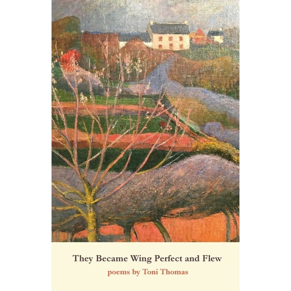 They Became Wing Perfect and Flew, (Paperback)
