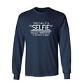 thumbnail image 1 of They Call It A "Selfie" Because "Narcissitie" Is Too Hard To Spell Sarcastic Novelty Gift Idea Adult Humor Funny Men's Long Sleeve Shirts, 1 of 3