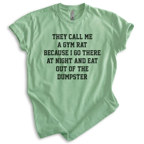 They Call Me A Gym Rat Shirt, Unisex Women's Men's Shirt, Workout Shirt, Exercise Shirt, Ironic Shirt, Heather Apple Green, X-Small