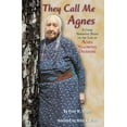 thumbnail image 1 of They Call Me Agnes: Crow Narrative Based on the Life of Agnes Yellowtail Deernose, a, (Paperback), 1 of 1