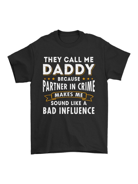 They Call Me Daddy Father's Day Gift T-Shirt