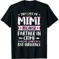 thumbnail image 1 of They Call Me Mimi Because Partner In Crime Funny Mothers Gift T-Shirt Black 4X-Large, 1 of 4
