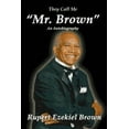 thumbnail image 1 of They Call Me Mr. Brown (Paperback) by Rupert Ezekiel Brown, 1 of 1