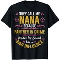 thumbnail image 1 of They Call Me Nana Because Partner In Crime Funny Gifts T-Shirt, 1 of 3