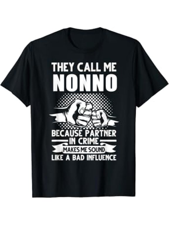 They Call Me Nonno Because Partner In Crime Grandpa Classic Theme Everyday Message T-Shirt