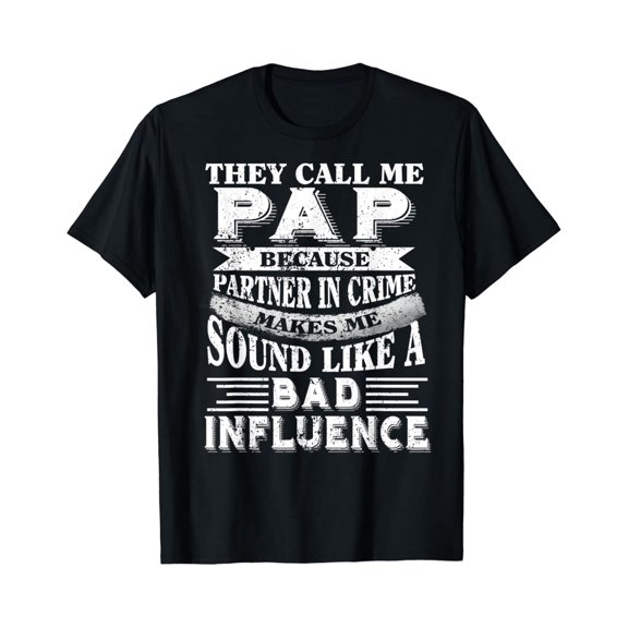 They Call Me Pap Because Partner In Crime Tshirt