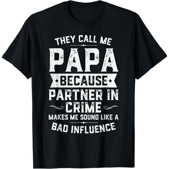 They Call Me Papa Because Partner In Crime Shirt Fathers Day T-ShirtMen and women, Black T-shirt, size: Extra large